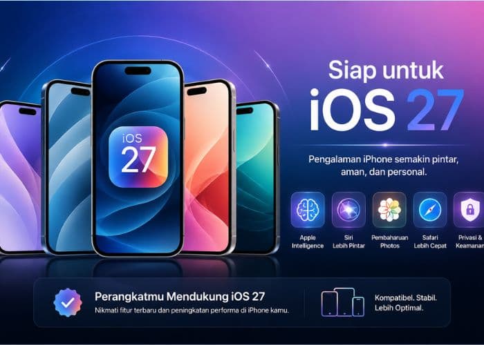 Daftar iPhone yang Dapat Update iOS 27: Cek Perangkat Kamu Sekarang!