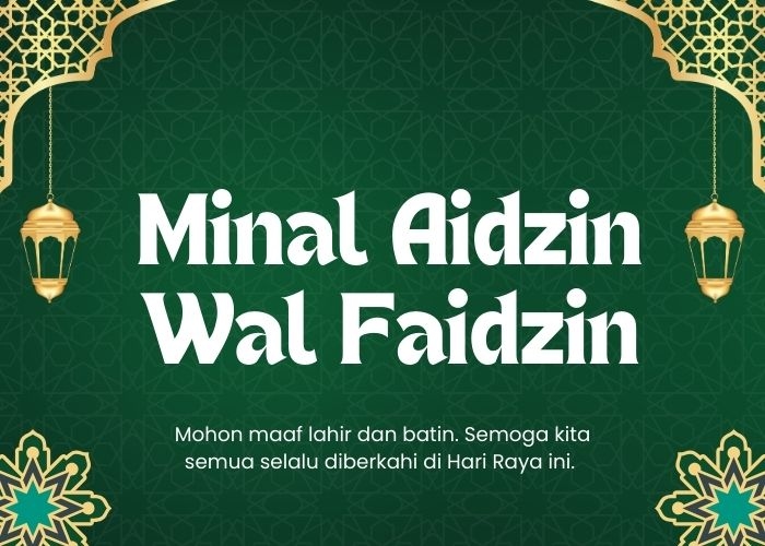 Mengapa Ucapan Minal Aidin Wal Faizin Selalu Diikuti Mohon Maaf Lahir dan Batin? Ini Penjelasannya