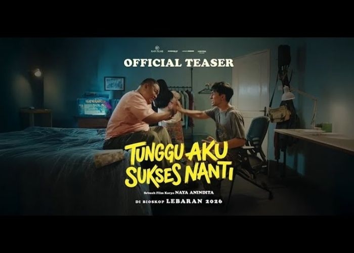 Film Tunggu Aku Sukses Nanti Tentang Apa? Ini Sinopsis dan Fakta Menariknya