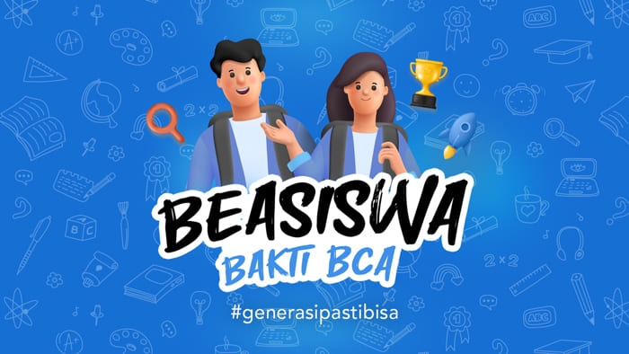 Beasiswa Bakti BCA 2023 Segera Dibuka, Cek Jadwal Dan Syaratnya