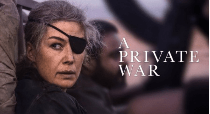 Sinopsis Film A Private War Tayang di Bioskop Trans TV, Kisah Menegangkan dari Jurnalis yang Nekat Meliput Perang
