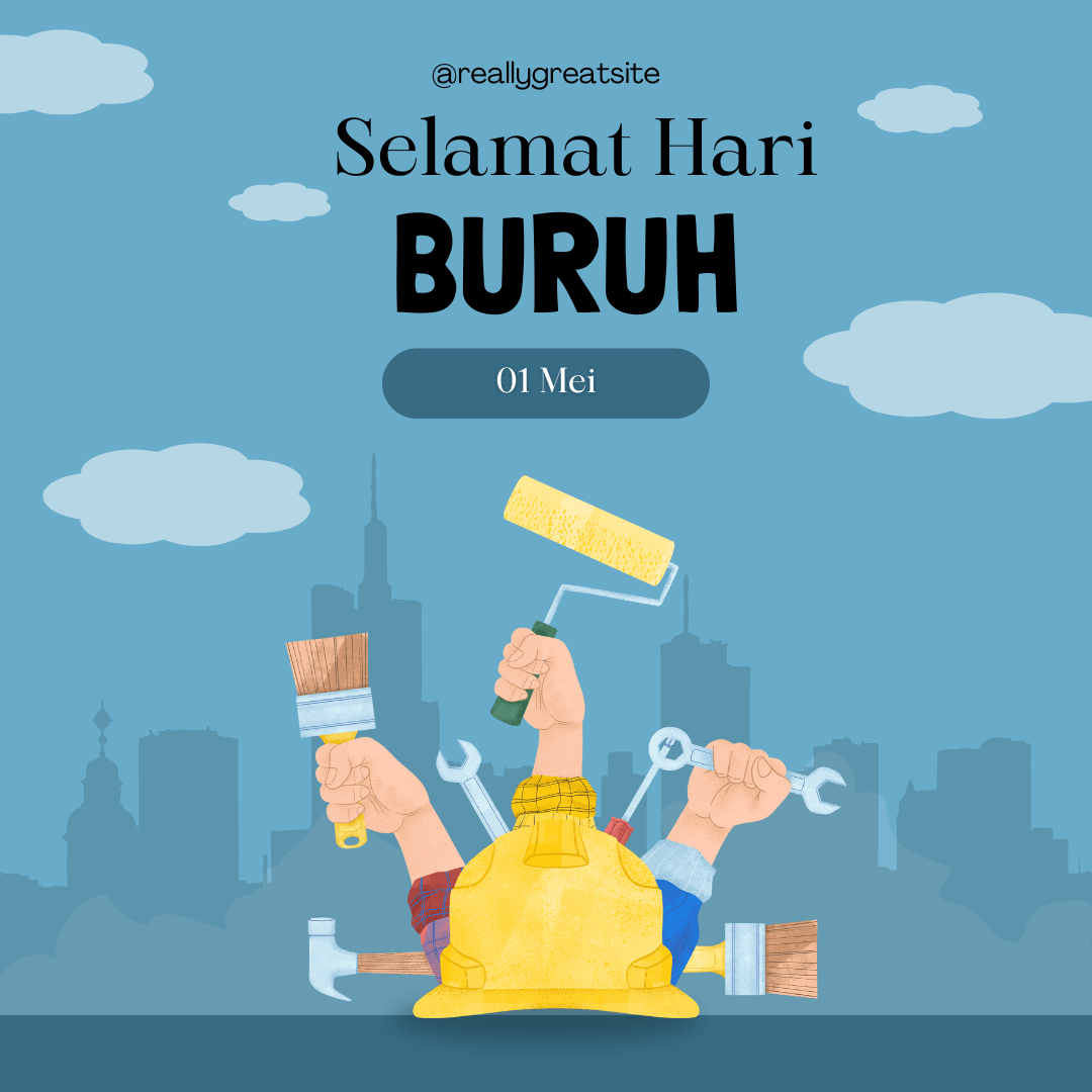 25 Ucapan Menyambut Hari Buruh, Singkat Penuh Makna dan Cocok Dijadikan Caption Medsos