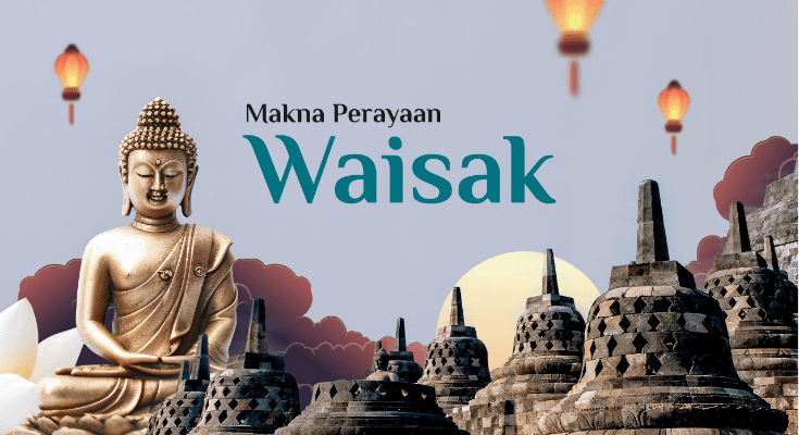 5 Tradisi Unik Hari Raya Waisak 23 Mei 2024, Khususnya untuk Umat Buddha di Indonesia