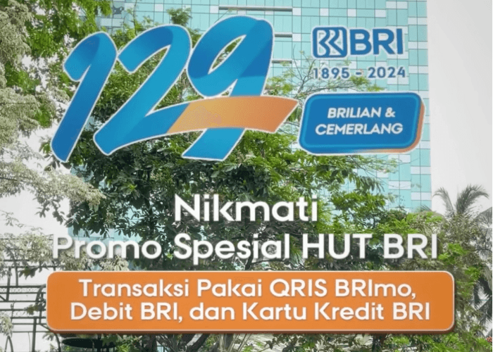 Jangan Lewatkan! Promo HUT BRI ke-129 di Desember 2024, Dapatkan Diskon hingga Cashback Ratusan Ribu