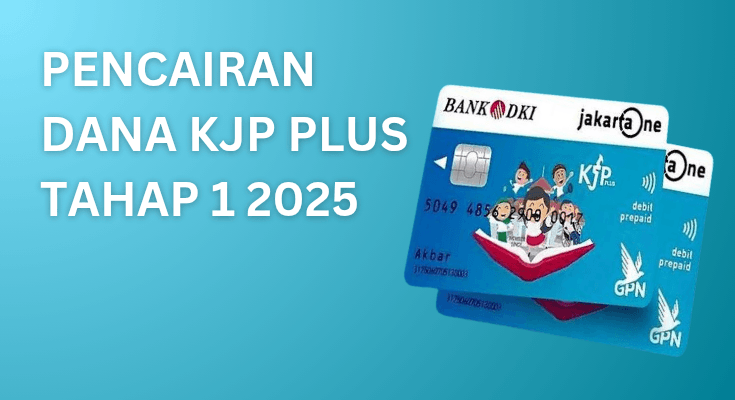 KJP Plus Tahap 1 2025 Cair Hari Ini, Simak Cara Klaim dan Besaran Dana yang Didapat!
