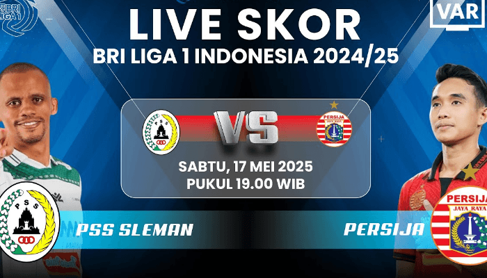Live Score PSS Sleman vs Persija Malam Ini 17 Mei: Pantau Pertandingan Mudah, Klik Situs Berikut!