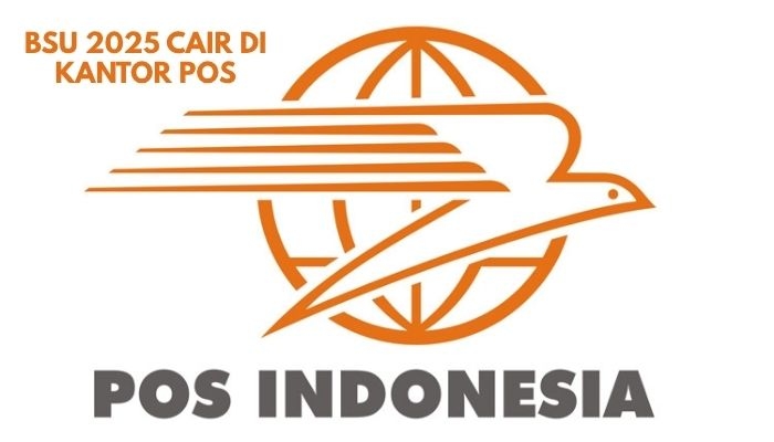 BSU Cair Mulai 3 Juli 2025 di Kantor Pos, Cek Syarat dan Cara Ambilnya Sekarang!