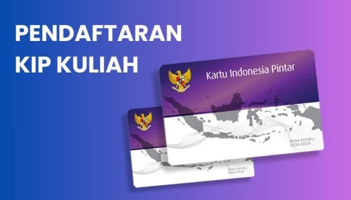 Cara Daftar KIP Kuliah 2025 Lengkap, Cek Syarat dan Panduan Terbaru!