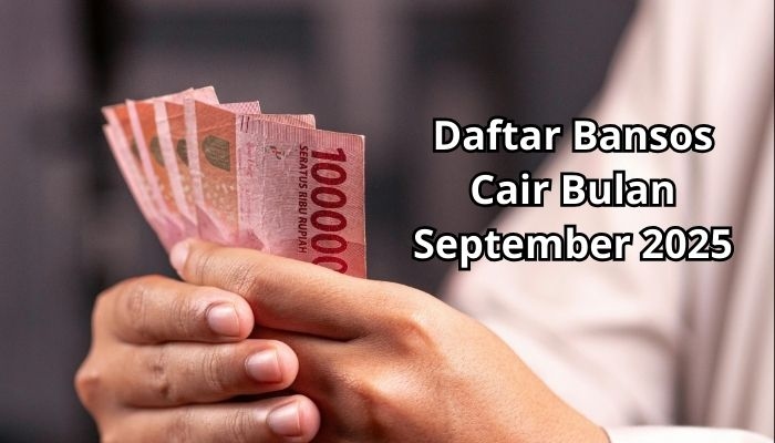 Catat Tanggalnya! Ini Daftar Bansos yang Siap Cair di Bulan September 2025