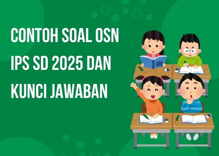 Link Download Contoh Soal OSN IPS SD 2025 dan Kunci Jawaban PDF, Cocok untuk Belajar!
