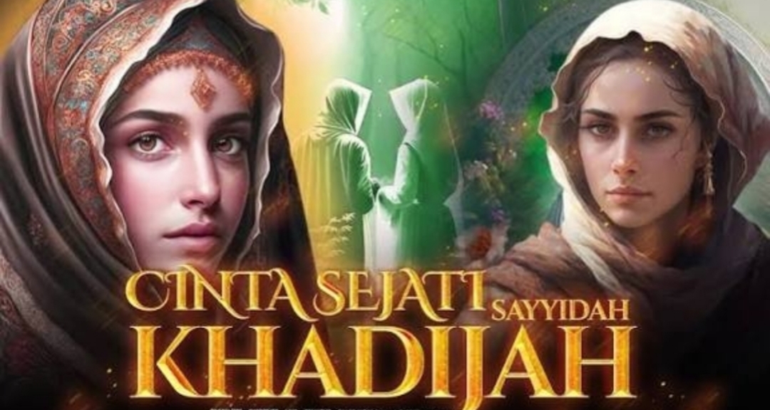 7 Ciri Cinta Sejati Gaya Khadijah, Refleksi untuk Perempuan yang Mencintai Calon Pemimpin Tanpa Perlu Dunia Tahu