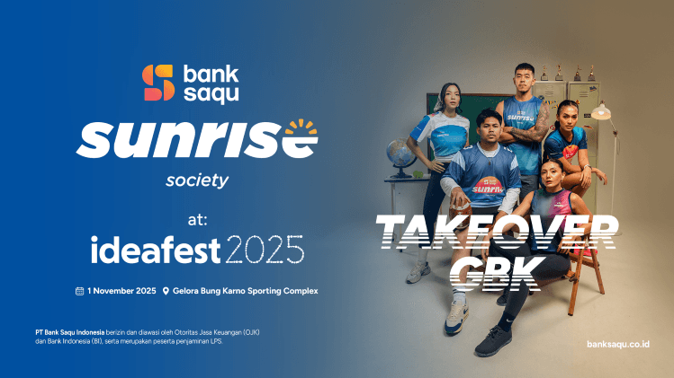 Pendaftaran Sunrise Society Vol.3 Telah Dibuka: Bank Saqu Siap Take Over Gelora Bung Karno di IdeaFest 2025