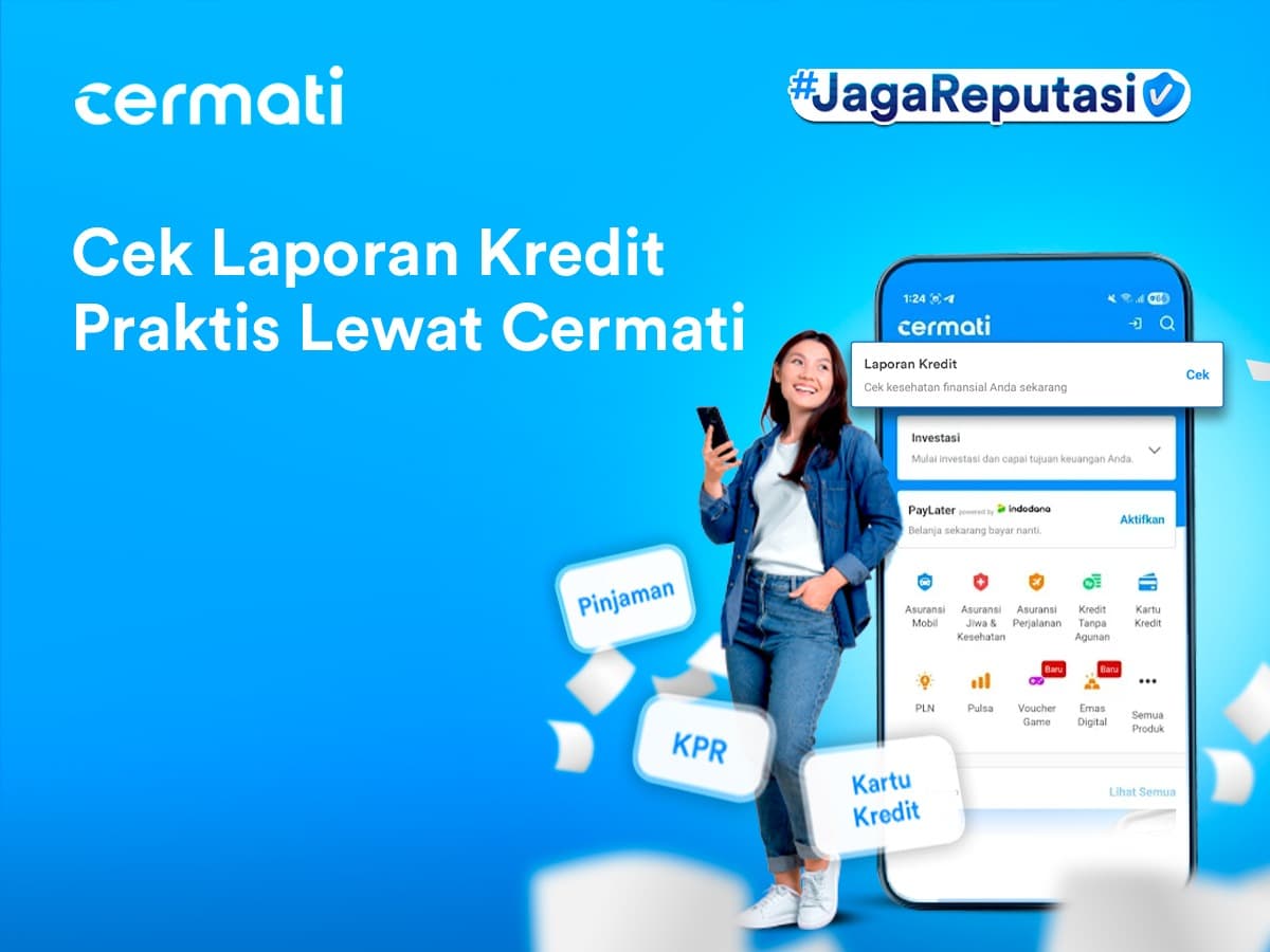 Kelola Keuangan Lebih Aman dan Transparan dengan Fitur Laporan Kredit dari Cermati