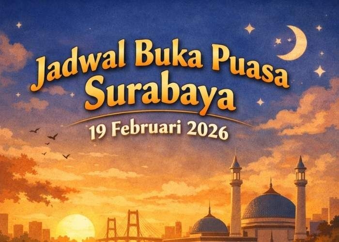 Jadwal Buka Puasa Wilayah Surabaya Hari Ini. 19 Februari 2026: Cek di sini