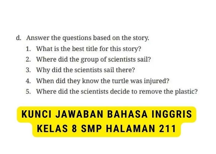 Cek Kunci Jawaban Bahasa Inggris Kelas 8 SMP Halaman 211: Worksheet 4.11