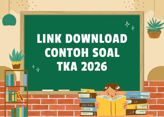 Link Download Contoh Soal TKA 2026 Lengkap dengan Kunci Jawaban