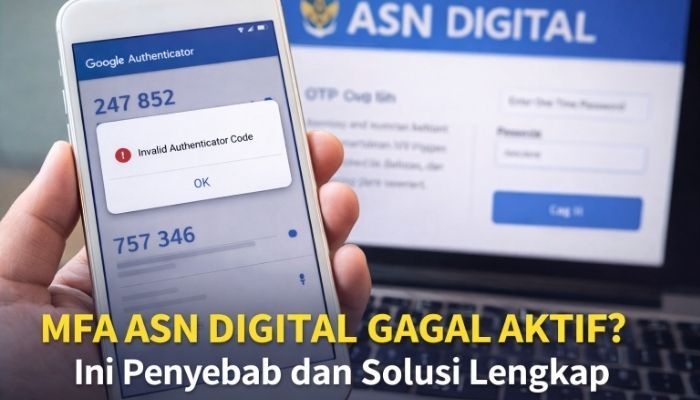 MFA ASN Digital Gagal Aktif? Ini Penyebab dan Solusi Lengkap Agar Berhasil