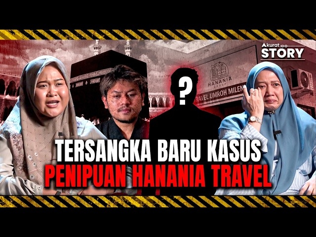 AKURAT STORY: HANANIA TRAVEL BERULAH, KORBAN MENDERITA